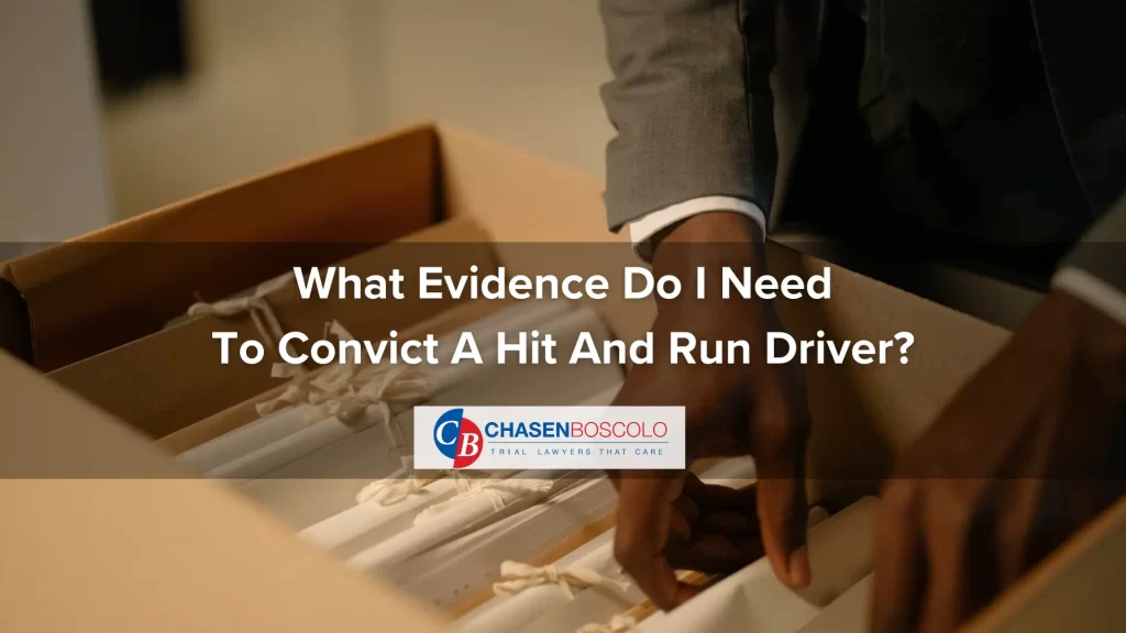 What Evidence Do I Need To Convict A Hit And Run Driver