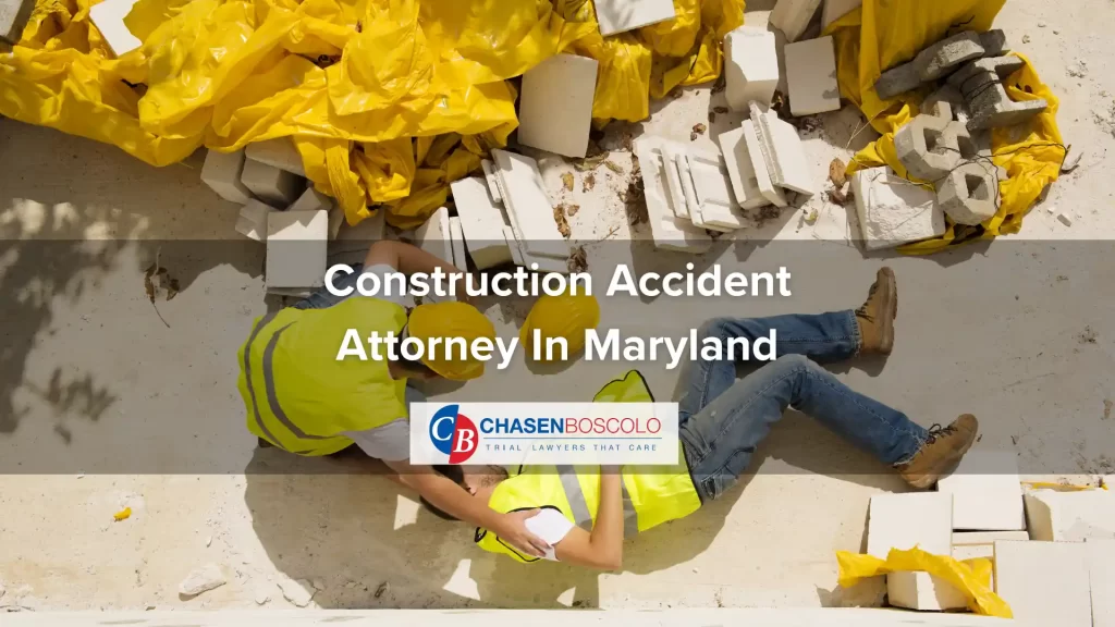 Construction Accident Attorney In Maryland