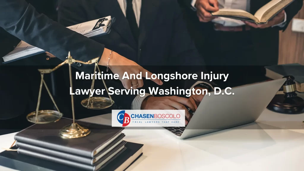 Maritime And Longshore Injury Lawyer Serving Washington, D.C