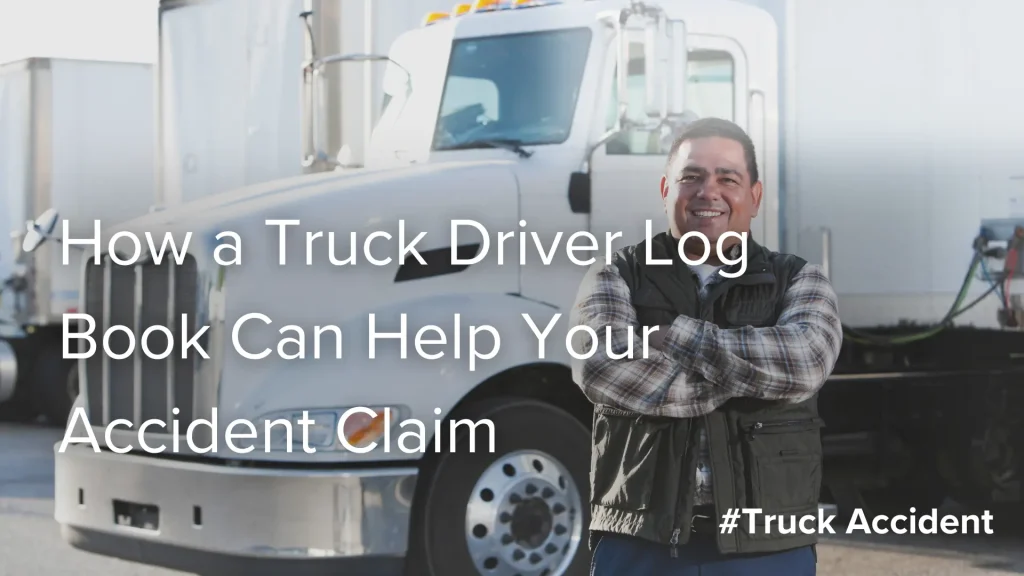 How a Truck Driver Log Book Can Help Your Accident Claim Image